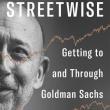 Book Discussions, May 04, 2026, 05/04/2026, Former Goldman Sachs CEO Shares His New Book, Streetwise: Getting to and Through Goldman Sachs (In Person AND Online!)
