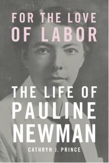 Book Discussions, April 15, 2026, 04/15/2026, The Life of Feminist Pauline Newman: Labor Activism and Social Change (Online!)&nbsp;