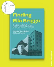 Book Discussions, April 29, 2026, 04/29/2026, Learn about Unconventional Modernist Architect Ella Briggs (+ Q&A & Reception)