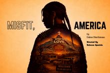 Staged Readings, May 28, 2026, 05/28/2026, Misfit, America: Neo-Western Family Drama