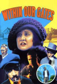 Films, June 11, 2026, 06/11/2026, Within Our Gates (1920): Silent Race Drama (Earliest Known Film from an African American Director)