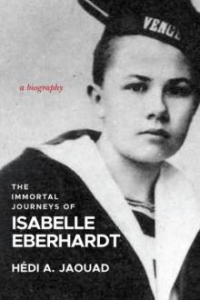 Book Discussions, May 28, 2026, 05/28/2026, Biographer Shares His New, "Astonishing and Captivating" Book on Explorer&nbsp;Isabelle Eberhardt