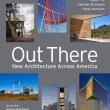 Book Discussions, June 15, 2026, 06/15/2026, Architecture Experts Launch Their New Book, Out There: New Architecture Across America (+ Signing)