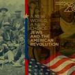 Discussions, June 04, 2026, 06/04/2026, Discover Jewish Influence on the American Revolution (In Person AND Online!)