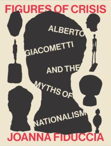Book Discussions, May 28, 2026, 05/28/2026, Art History Book Launch -- Figures of Crisis: Alberto Giacometti and the Myths of Nationalism