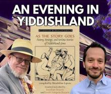 Book Discussions, June 02, 2026, 06/02/2026, Translators & Editors Share "Heartwarming, Sharp, and Deeply Human" Book,&nbsp; As the Story Goes: Funny, Strange, and Serious Stories of Yiddishland&rsquo;s Jews