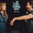 Films, June 25, 2026, 06/25/2026, Is This Thing On? (2025): Comedy-Drama with Star-Studded Cast
