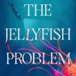 Book Discussions, June 11, 2026, 06/11/2026, Book Launch:&nbsp;The Jellyfish Problem&nbsp;by Tessa Yang