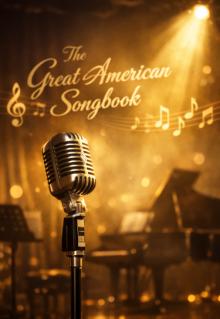 Concerts, June 18, 2026, 06/18/2026, The American Songbook Selections at a Legendary Venue