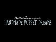 Screenings, August 15, 2026, 08/15/2026, Handmade Puppet Dreams (2005): Traveling Documentary Series on Independent Puppetry Artists (+ Q&A)