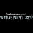 Screenings, August 16, 2026, 08/16/2026, Handmade Puppet Dreams (2005): Traveling Documentary Series on Independent Puppetry Artists