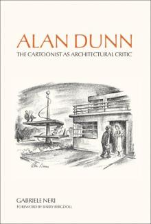 Book Discussions, June 24, 2026, 06/24/2026, Architecture Expert Shares His New Book,&nbsp;Alan Dunn: The Cartoonist as Architectural Critic&nbsp;(+ Signing)