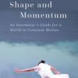 Book Discussions, June 25, 2026, 06/25/2026, Choreographer/Artist Discusses Her New Essay Collection,&nbsp;Shape and Momentum: An Insomniac's Guide for a World in Constant Motion&nbsp;(+ Signing)