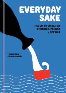 Book Discussions, July 01, 2026, 07/01/2026, Japanese Drink Store Umami Mart Owners Share Their New Book, Everyay Sake:&nbsp;The Go-To Guide for Choosing, Pairing, and Serving