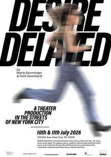 Performances, July 10, 2026, 07/10/2026, Desire Delayed: Realist Play on the Streets of New York