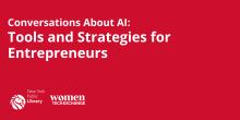 Discussions, July 21, 2026, 07/21/2026, AI Panel Discussion: Experts Share How AI Affects Entrepeneurs