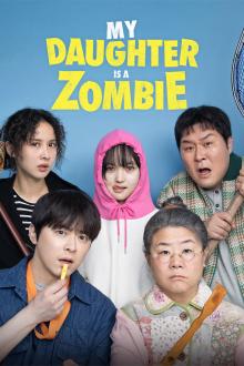 Screenings, August 21, 2026, 08/21/2026, My Daughter Is a Zombie (2025): Korean Zombie Comedy Film&nbsp;