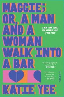Book Discussions, August 06, 2026, 08/06/2026, Book Release Discussion: Time Magazine-Featured Book, Maggie; or, A Man and a Woman Walk Into a Bar (+ Signing)