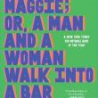 Book Discussions, August 06, 2026, 08/06/2026, Book Release Discussion: Time Magazine-Featured Book, Maggie; or, A Man and a Woman Walk Into a Bar (+ Signing)