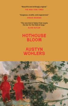 Book Discussions, August 11, 2026, 08/11/2026, "Strikingly Original" Novel Release, Hothouse Bloom, with the Author (+ Signing)