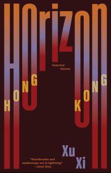 Book Discussions, July 30, 2026, 07/30/2026, Prize-Winning Author Shares Her Latest Short Story Collection: Horizon Hong Kong