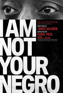 Films, August 06, 2026, 08/06/2026, I Am Not Your Negro (2016): Documentary Based on the Works of James Baldwin