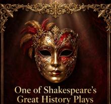 Plays, July 29, 2026, 07/29/2026, One of Shakespeare's Great History Plays