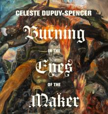 Opening Receptions, September 12, 2026, 09/12/2026, Burning in the Eyes of the Maker: Solo Exhibition by Whitney-Featured Painter