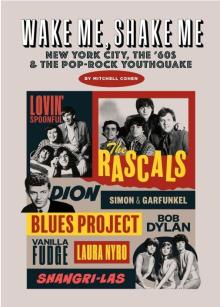 Book Discussions, September 13, 2026, 09/13/2026, Journalist Shares His New Book, Wake Me, Shake Me: New York City, the '60s & the Pop-Rock Youthquake