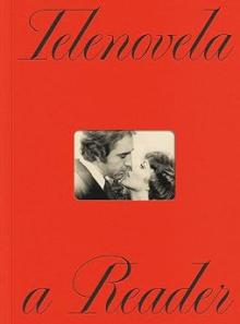 Book Discussions, September 16, 2026, 09/16/2026, Book Launch-- Telenovela: A Reader (with Researchers, Editors, & Contributors)
