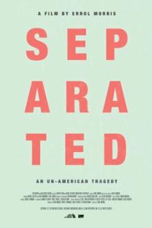Films, September 11, 2026, 09/11/2026, Separated (2024): Documentary from Errol Morris