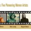 Screenings, September 15, 2026, 09/15/2026, Docu-Shorts Explroign the Lives of Pioneering Women Artists