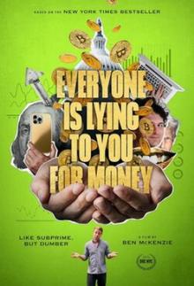 Screenings, August 24, 2026, 08/24/2026, Everyone Is Lying to You for Money (2025): Cryptocurrancy Documentary