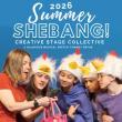 Performances, September 25, 2026, 09/25/2026, Summer Shebang: Musical-Sketch-Comedy-esque Romp for All Ages