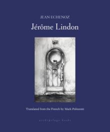 Book Discussions, September 17, 2026, 09/17/2026, Book Launch: English Translation of&nbsp;J&eacute;r&ocirc;me Lindon (+ Signing)