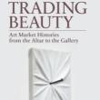 Book Discussions, October 06, 2026, 10/06/2026, Art Dealer&nbsp;Shares Her New Book, Trading Beauty: Art Market Histories from the Altar to the Gallery&nbsp;(+ Signing)