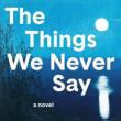Book Discussions, October 02, 2026, 10/02/2026, Pulitzer Prize-Winning Author Shares Her "Stunning New Novel," The Things We Never Say