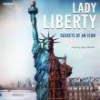 Screenings, October 15, 2026, 10/15/2026, Lady Liberty: Secrets of an Icon (2026) -- American/French History Documentary (+ Q&A with Experts)