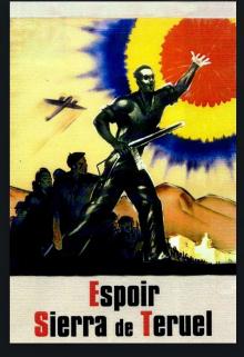 Screenings, October 30, 2026, 10/30/2026, Espoir: Sierra de Teruel (1938&ndash;45) -- Spanish-French Black & White War Film with Real War Footage