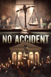 Films, October 19, 2026, 10/19/2026, No Accident (2023):&nbsp;Political Documentary (+ FIlmmaker, Lawmaker, & Journalist Discussion)