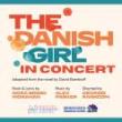 Concerts, November 20, 2026, 11/20/2026, THE DANISH GIRL in Concert: Music from the Newly Developed Musical