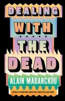 Book Clubs, November 20, 2026, 11/20/2026, Reading & Discussing&nbsp;Dealing With the Dead by Alain Mabanckou