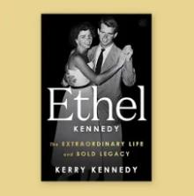 Book Discussions, October 13, 2026, 10/13/2026, Rediscover the Life & Legacy of Ethel Kennedy with Her Daughter & U.S. Presidential Historian