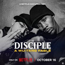 Screenings, October 10, 2026, 10/10/2026, The Disciple: A Wu-Tang Fable&nbsp;(2026)-- Music Documentary (Sneak Preview Screening)