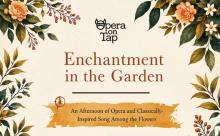 Concerts, October 10, 2026, 10/10/2026, Operatic Songs Performed in the Garden