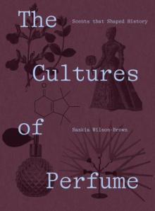 Book Discussions, November 06, 2026, 11/06/2026, Perfumist Shares Her New Book, The&nbsp;Cultures of Perfume (+ Signing)